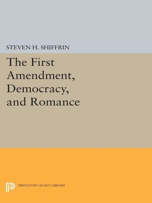 cover image of The First Amendment, Democracy, and Romance
